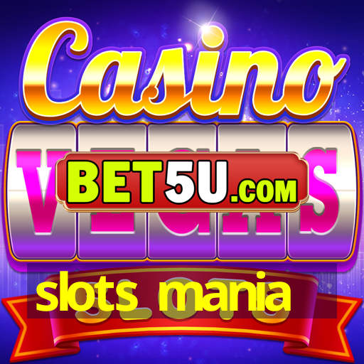 slots mania